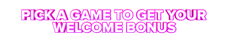 Miami Club PICK A GAME TO GET YOUR WELCOME BONUS